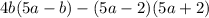 4b(5a - b) - (5a - 2)(5a + 2)