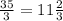 \frac{35}{3} = 11\frac{2}{3}