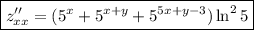 \boxed{z''_{xx}=(5^x+5^{x+y}+5^{5x+y-3})\ln^25}