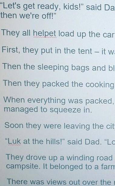 Let's get ready, kids! said Dad, in Saturday morning. As soon as we're packed up, then we're off!