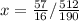 x=\frac{57}{16}/\frac{512}{190}