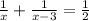 \frac{1}{x}+ \frac{1}{x-3} =\frac{1}{2}