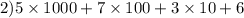 2) 5 \times 1000 + 7 \times 100 + 3 \times 10 + 6