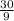 \frac{30}{9}