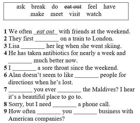 , Complete the sentences with the correct form of the verbs in the box.