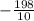 -\frac{198}{10}