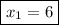 \displaystyle \boxed{x_{1} =6}