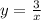 y = \frac{3}{x}