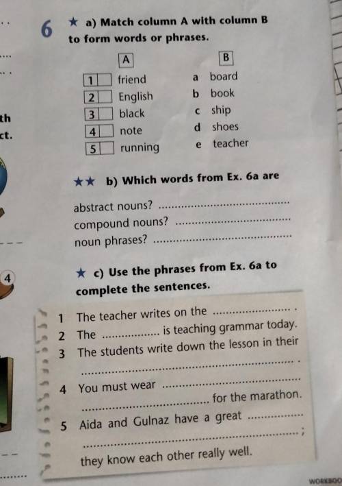 * c) Use the phrases from Ex. 6a to complete the sentences. 1 The teacher writes on the 2 The is te