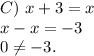 C)\ x+3=x\\x-x=-3\\0\neq -3.