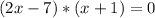 (2x-7)*(x+1) =0