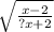 \sqrt{ \frac{x - 2}{?x + 2} }