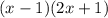 (x-1)(2x+1)