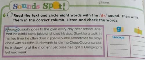 6 Read the text and circle eight words with the /d3/ sound. Then write them in the correct column. L