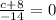 \frac{c+8}{-14} =0