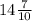 14\frac{7}{10}