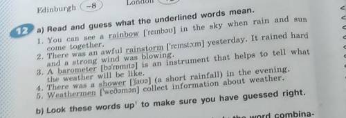 12 a) Read and guess what the underlined words mean. 1. You can see a rainbow [renbə) in the sky whe