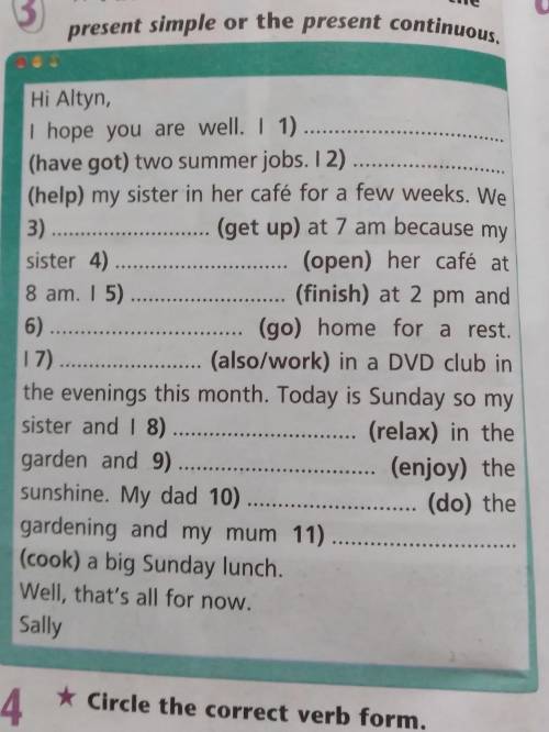 Put the verds in brackets into the present simple or the present continuous.