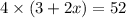 4 \times (3 + 2x) = 52