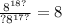 \frac{ {8}^{18?} }{? {8}^{17?} } = 8