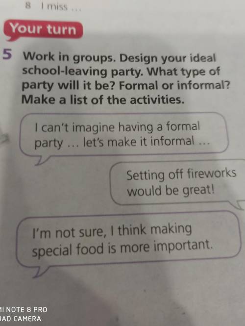 Your turn 5 Work in groups. Design your ideal school-leaving party. What type of party will it be? F