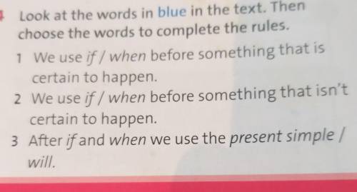 4 Look at the words in blue in the text. Then choose the words to complete the rules.