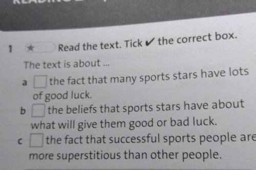 7 * Read the text. Tick the correct box. a b The text is about ... the fact that many sports stars h