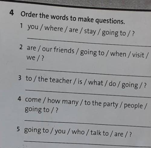 Order the words to make questions 1,2,3,4,5.