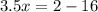 3.5x = 2 - 16