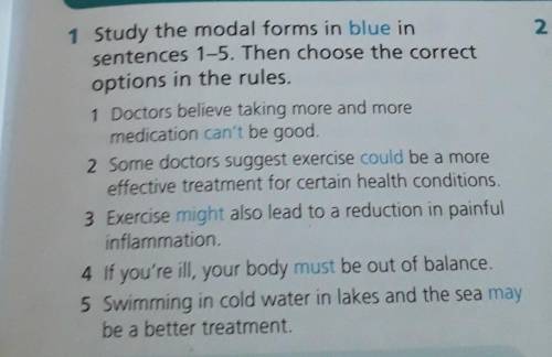 1 Study the modal forms in blue in sentences 1-5. Then choose the correct options in the rules