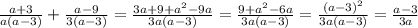 \frac{a+3}{a(a-3)} + \frac{a-9}{3(a-3)} =\frac{ 3a+9+a^{2} -9a}{3a(a-3)} = \frac{ 9+a^{2} -6a}{3a(a-3)} = \frac{ (a-3)^{2} }{3a(a-3)} = \frac{ a-3 }{3a}