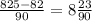 \frac{825-82}{90}=8\frac{23}{90}