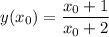 y(x_0)=\dfrac{x_0+1}{x_0+2}