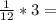 \frac{1}{12}*3=