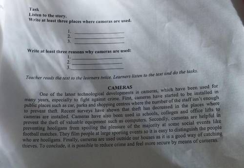 Task Listen to the story. Write at least three places where cameras are used. 2. 3 Write at least th