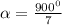 \alpha=\frac{900^0}{7}