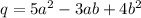 q = 5 {a}^{2} - 3ab + 4 {b}^{2}