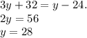 3y + 32 = y - 24. \\ 2y = 56 \\ y = 28