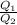 \frac{Q_{1} }{Q_{2} }