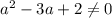 a^{2} - 3a + 2 \neq 0