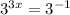 {3}^{3x} = {3}^{ - 1}