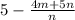 5 - \frac{4m + 5n}{n}