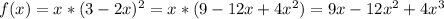 f(x)=x*(3-2x)^2=x*(9-12x+4x^2)=9x-12x^2+4x^3