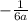 -\frac{1}{6a}