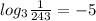 log_3\frac{1}{243} =-5