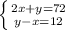 \left \{ {{2x+y=72} \atop {y-x=12}} \right.