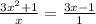 \frac{3 {x}^{2} + 1 }{x} = \frac{3x - 1}{1}