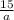 \frac{15}{a}