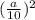 (\frac{a}{10}) ^{2}