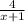 \frac{4}{x + 1}